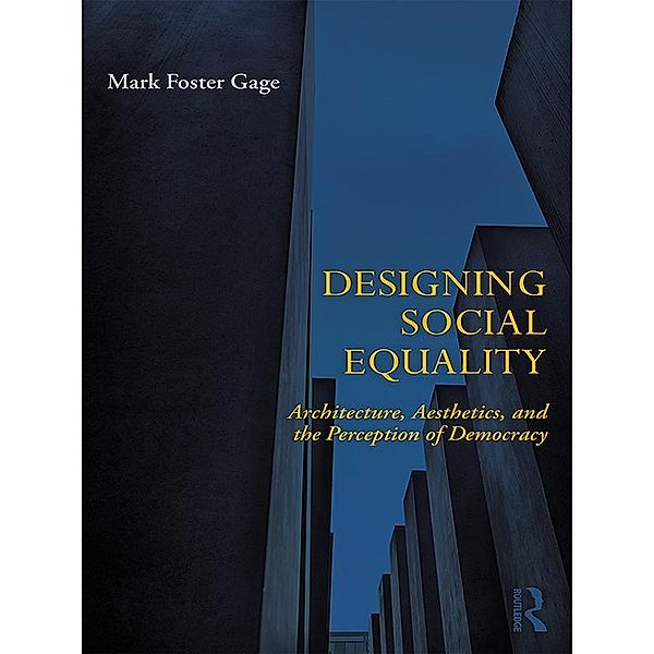 Designing Social Equality, Mark Foster Gage