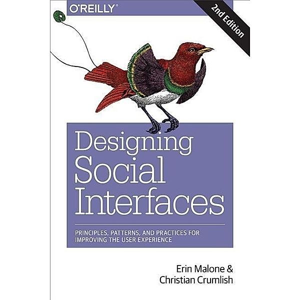 Designing Social Interfaces: Principles, Patterns, and Practices for Improving the User Experience, Christian Crumlish, Erin Malone