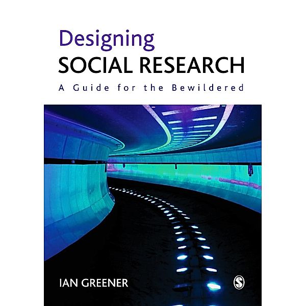 Designing Social Research, Ian Greener