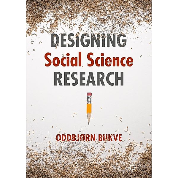 Designing Social Science Research / Progress in Mathematics, Oddbjørn Bukve