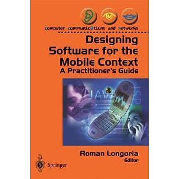 Designing Software for the Mobile Context / Computer Communications and Networks