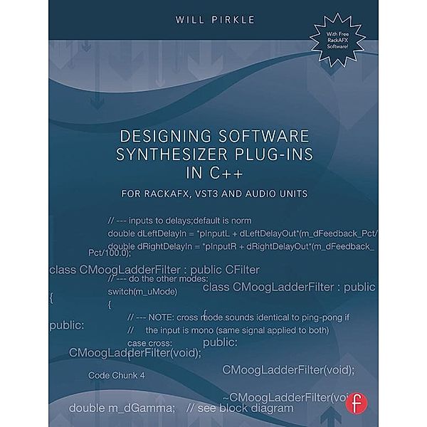 Designing Software Synthesizer Plug-Ins in C++, Will C. Pirkle