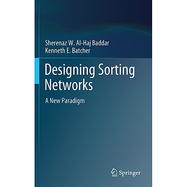 Designing Sorting Networks, Sherenaz W. Al-Haj Baddar, Kenneth E. Batcher