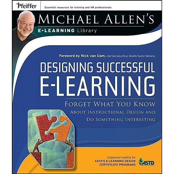 Designing Successful e-Learning, Michael W. Allen