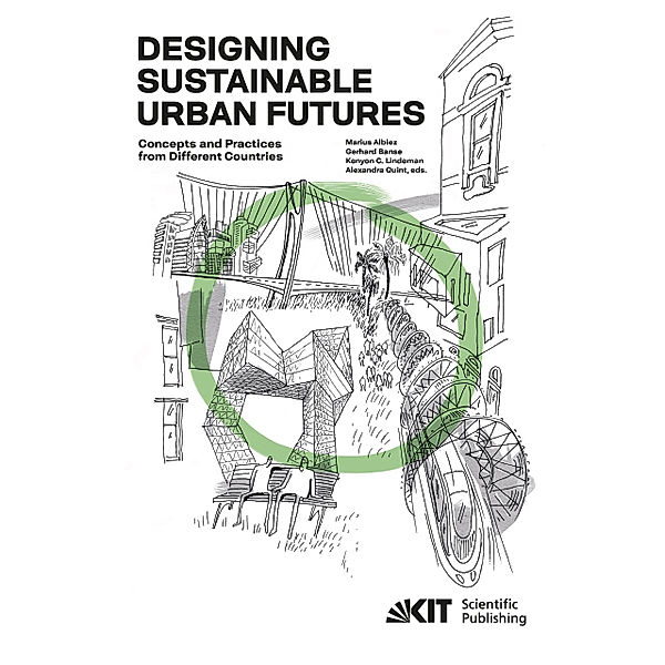 Designing Sustainable Urban Futures : Concepts and Practices from Different Countries