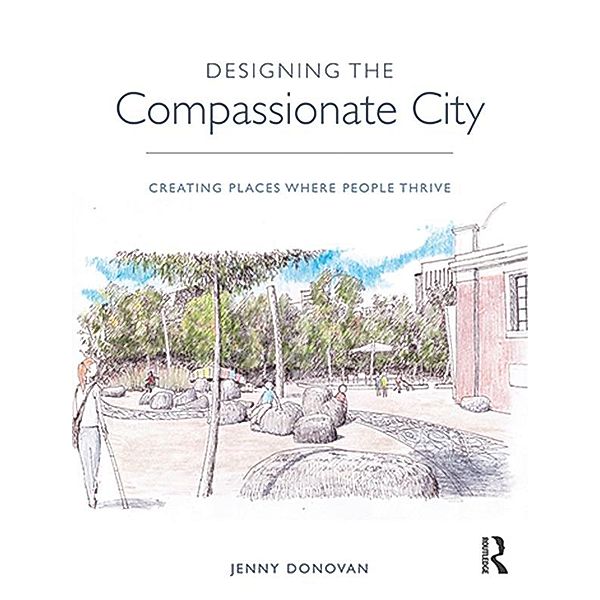 Designing the Compassionate City, Jenny Donovan