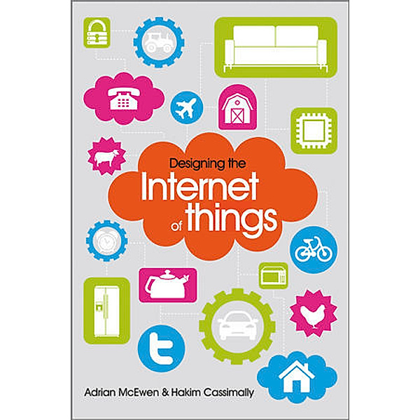 Designing the Internet of Things, Adrian McEwen, Hakim Cassimally