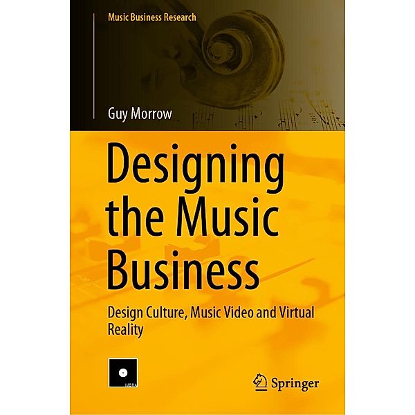 Designing the Music Business / Music Business Research, Guy Morrow