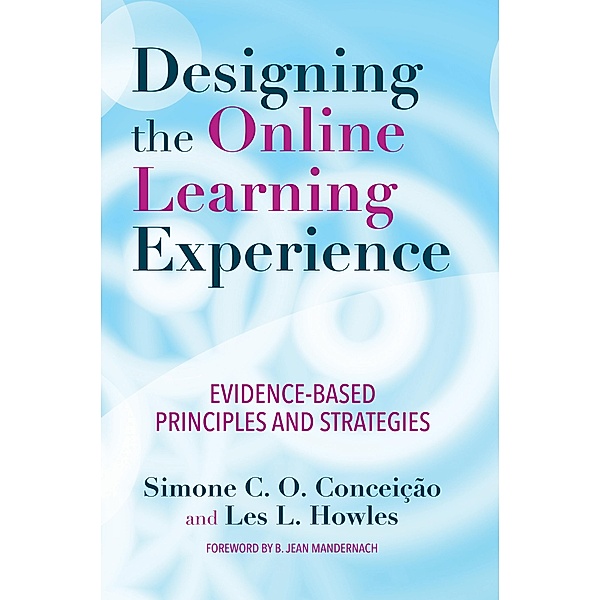 Designing the Online Learning Experience, Simone C. O. Conceição, Les Howles