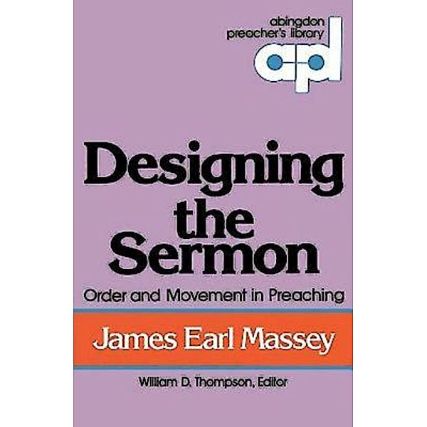 Designing the Sermon, James Earl Massey