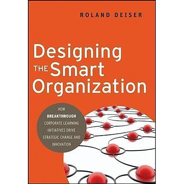 Designing the Smart Organization, Roland Deiser