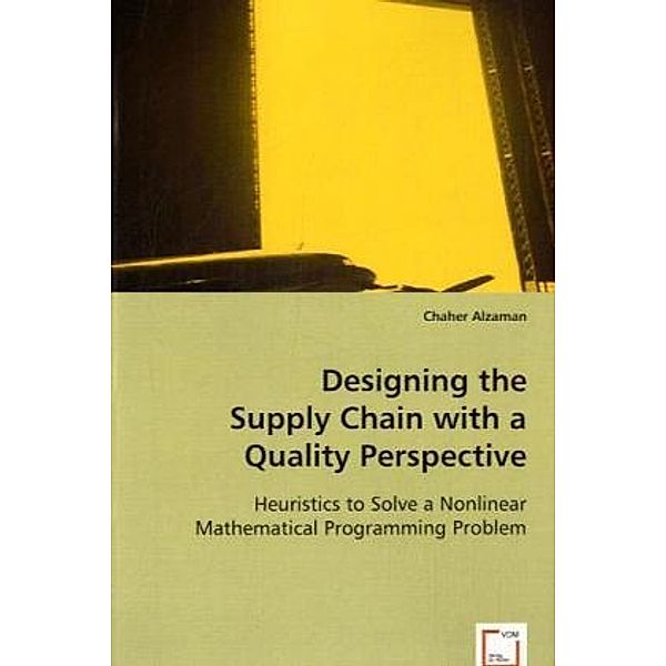 Designing the Supply Chain with a Quality Perspective, Chaher Alzaman
