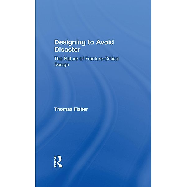 Designing To Avoid Disaster, Thomas Fisher