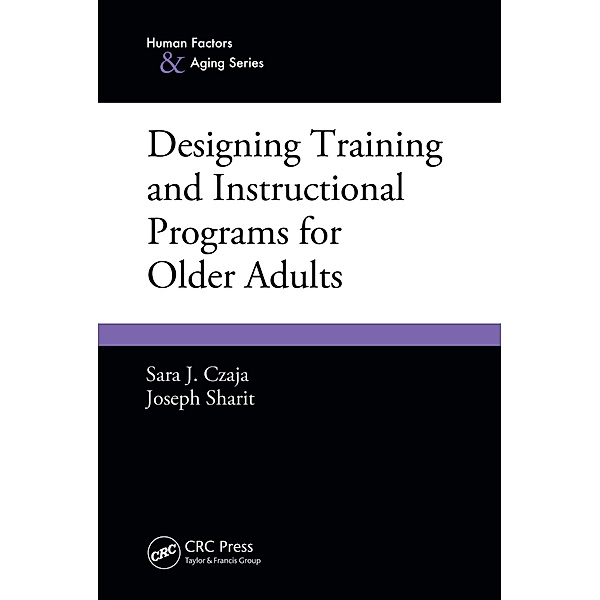 Designing Training and Instructional Programs for Older Adults, Sara J. Czaja