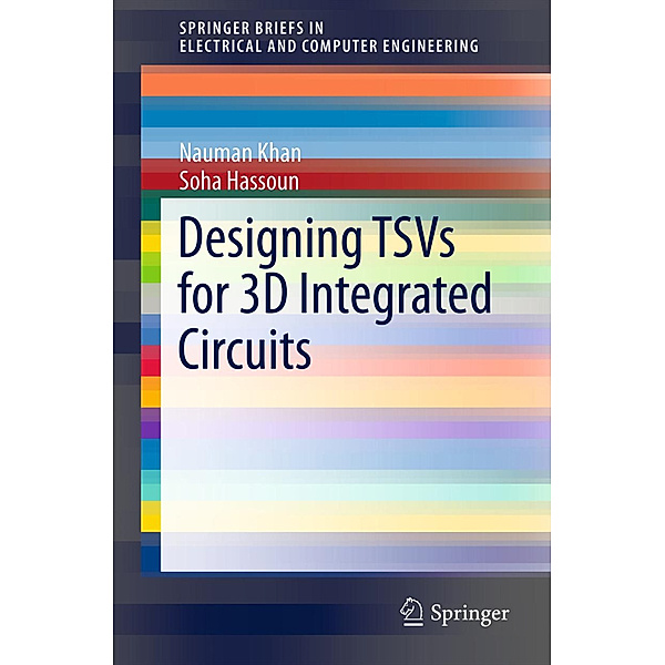 Designing TSVs for 3D Integrated Circuits, Nauman Khan, Soha Hassoun