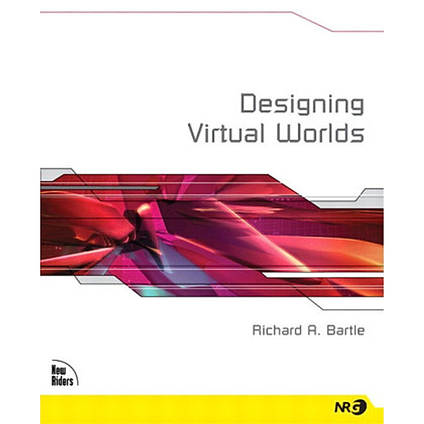 Designing Virtual Worlds, Richard Bartle