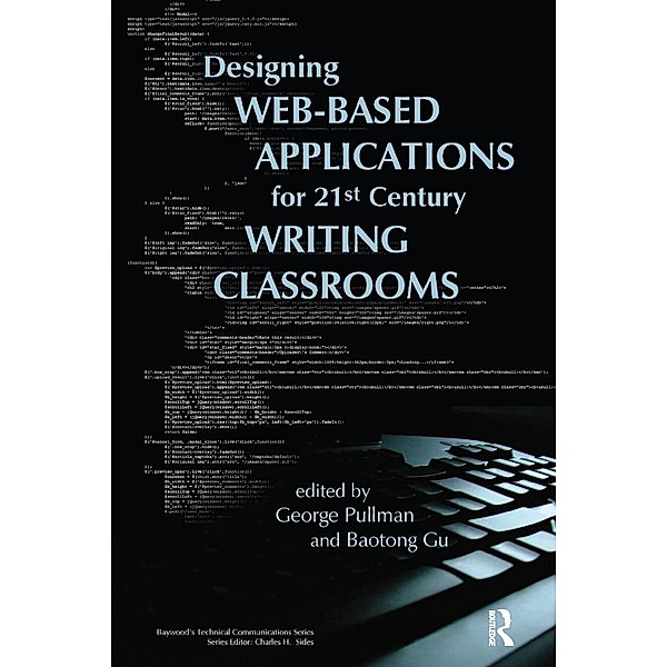 Designing Web-Based Applications for 21st Century Writing Classrooms, George Pullman, Gu Baotong