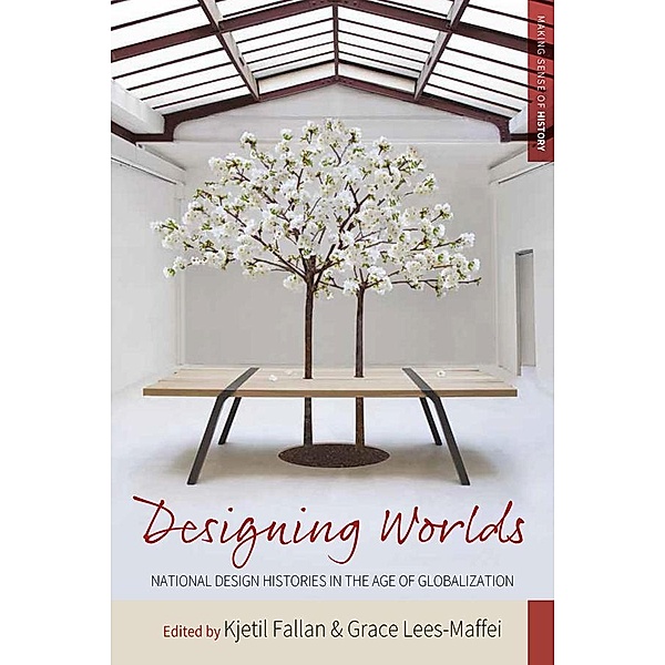 Designing Worlds / Making Sense of History Bd.24