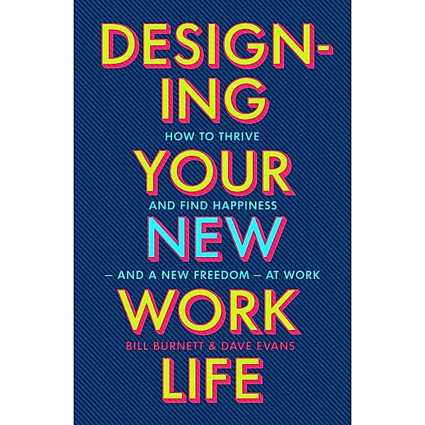 Designing Your New Work Life, Bill Burnett