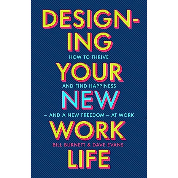 Designing Your New Work Life, Bill Burnett