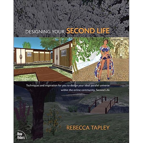 Designing Your Second Life, Rebecca Tapley