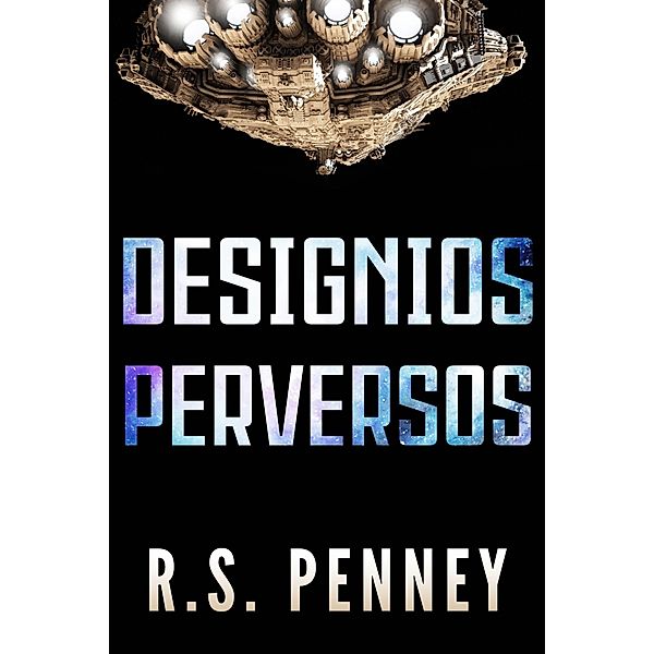 Designios Perversos / Next Chapter, R. S. Penney