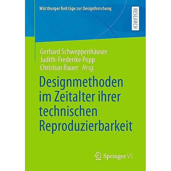 Designmethoden im Zeitalter ihrer technischen Reproduzierbarkeit / Würzburger Beiträge zur Designforschung