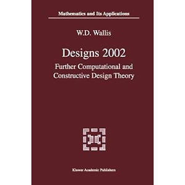 Designs 2002 / Mathematics and Its Applications Bd.563