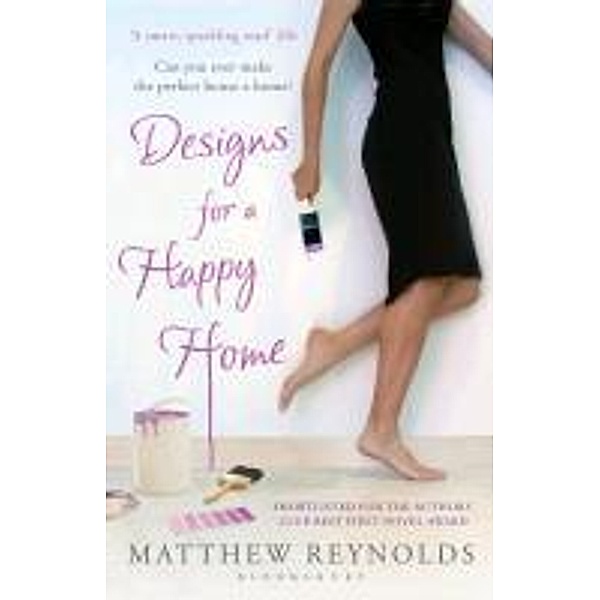 Designs for a Happy Home, Matthew Reynolds