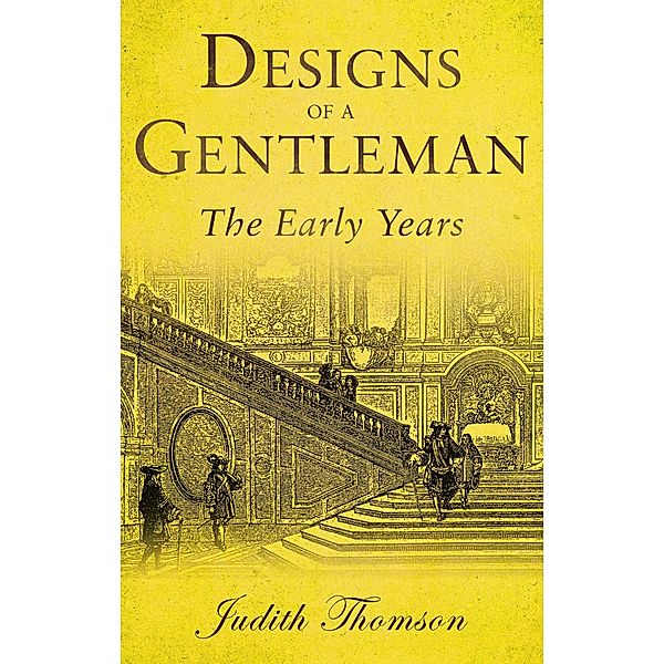 Designs of a Gentleman - The Early Years, Judith Thomson