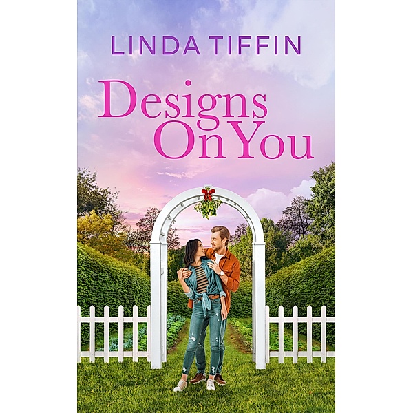 Designs On You (Designed With Love Series, #4) / Designed With Love Series, Linda Tiffin