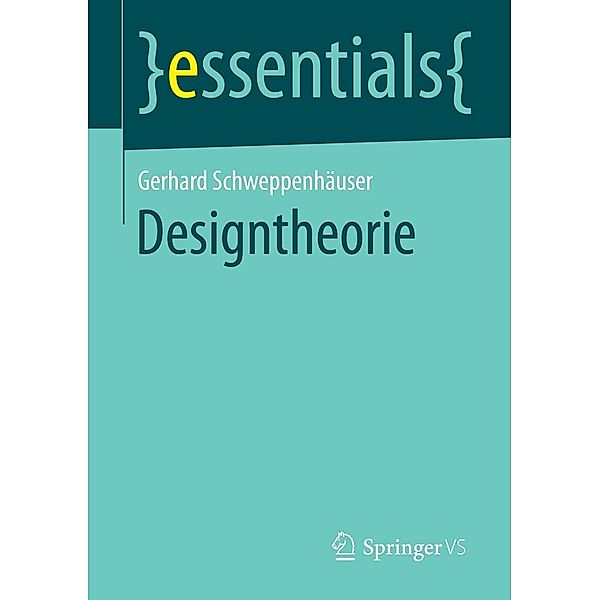 Designtheorie / essentials, Gerhard Schweppenhäuser