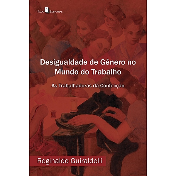 Desigualdade de Gênero no Mundo do Trabalho, Reginaldo Guiraldelli