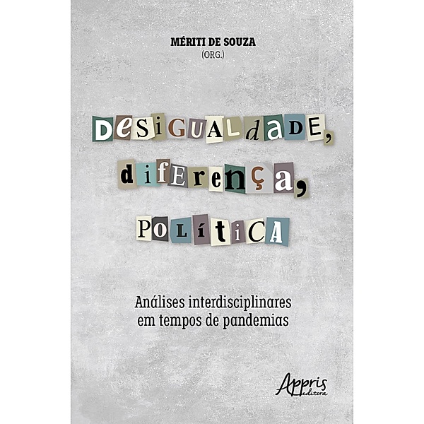 Desigualdade, Diferença, Política: Análises Interdisciplinares em Tempos de Pandemias, Mériti de Souza.