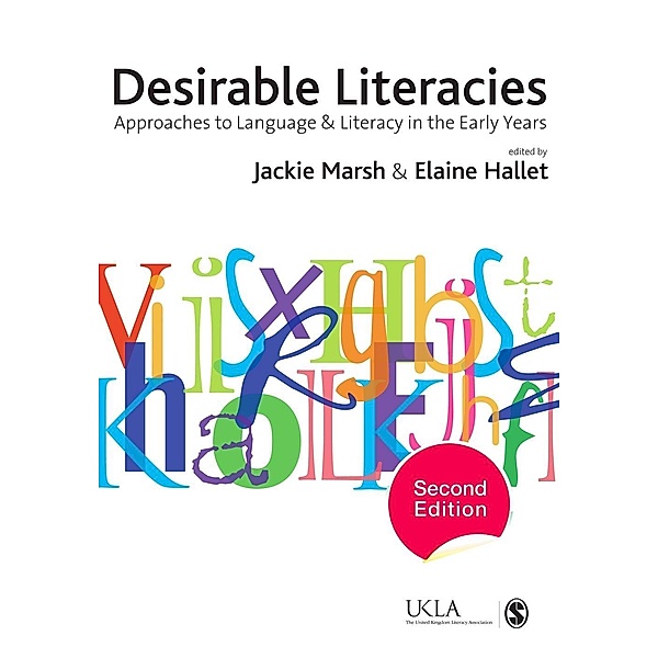 Desirable Literacies / Published in association with the UKLA