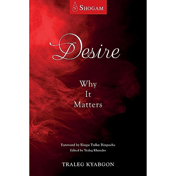 Desire, Traleg Kyabgon