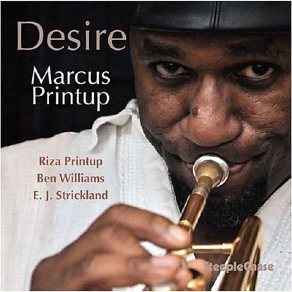 Desire, Marcus Printup