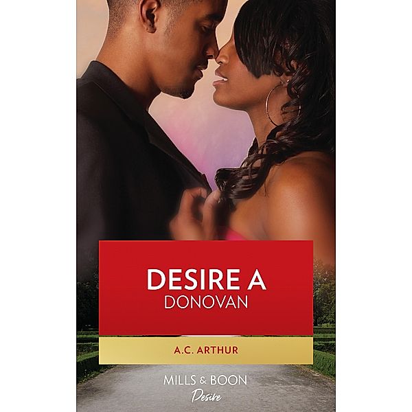 Desire a Donovan (The Donovans, Book 3), A. C. Arthur