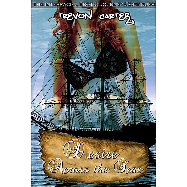 Desire Across the Seas / Desire, Trevon Carter