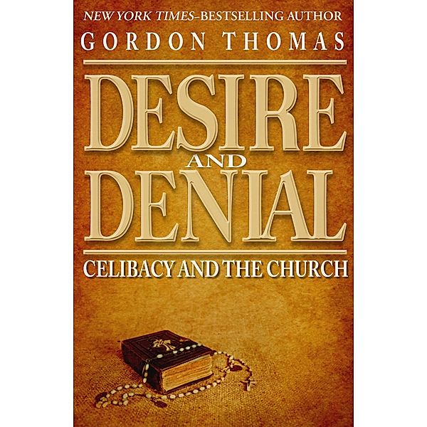 Desire and Denial, Gordon Thomas