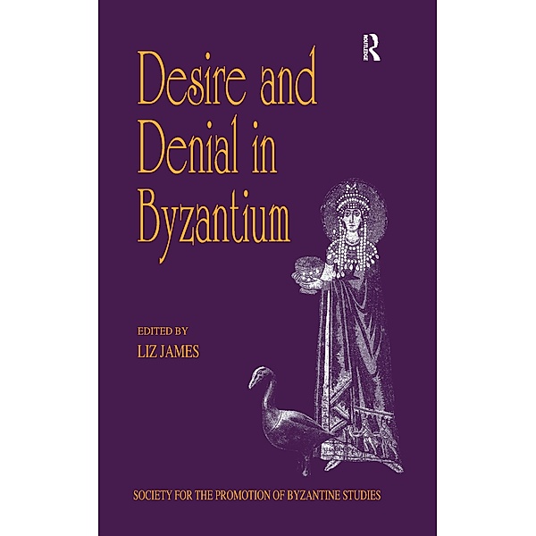 Desire and Denial in Byzantium