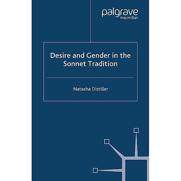 Desire and Gender in the Sonnet Tradition, Natasha Distiller