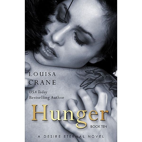 Desire Eternal: Hunger (Desire Eternal, #10), Louisa Crane