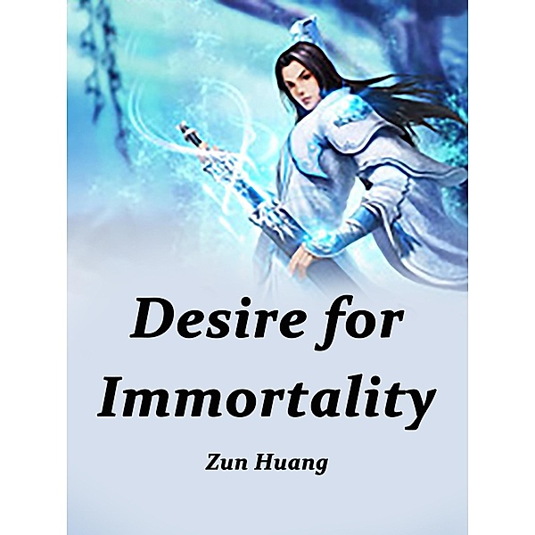 Desire for Immortality, Zun Huang