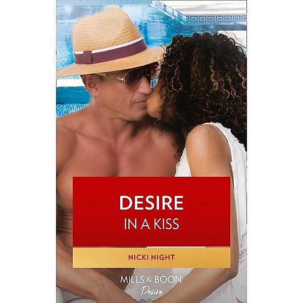 Desire In A Kiss (The Chandler Legacy, Book 2) / Mills & Boon Kimani, Nicki Night