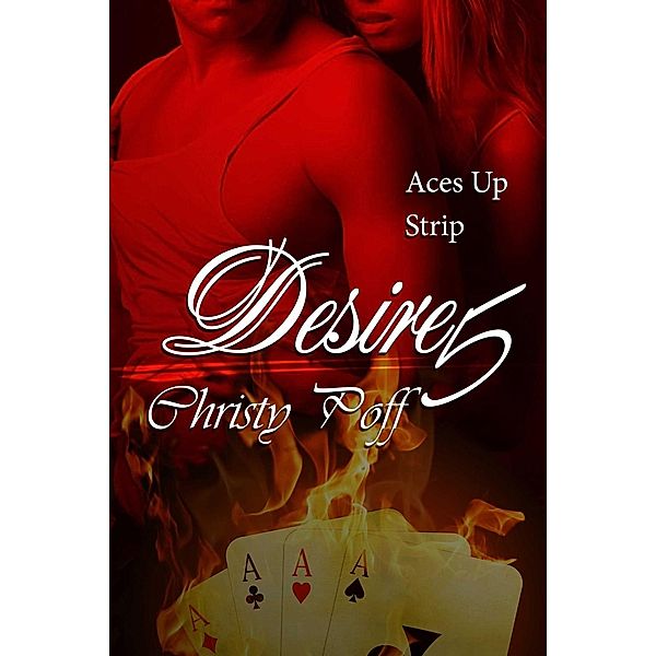 Desire In the Cards, Aces Up & Strip / Desire Bd.5, Christy Poff