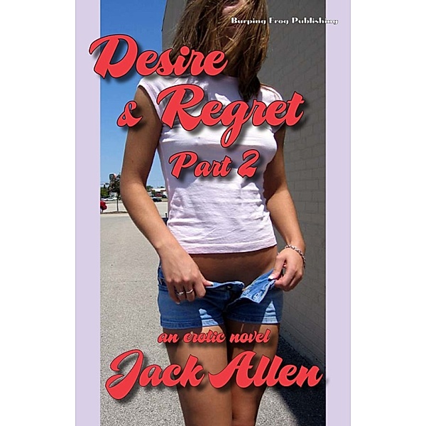Desire & Regret Part 2, Jack Allen