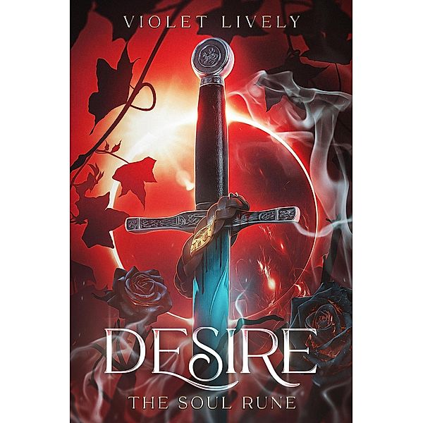 Desire (The Soul Rune, #1) / The Soul Rune, Violet Lively