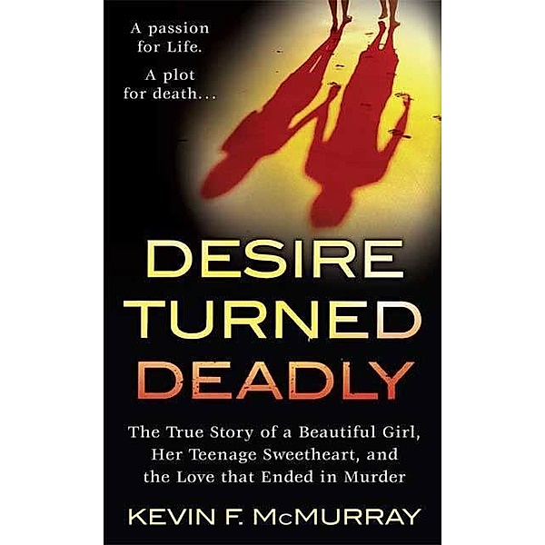 Desire Turned Deadly, Kevin F. McMurray