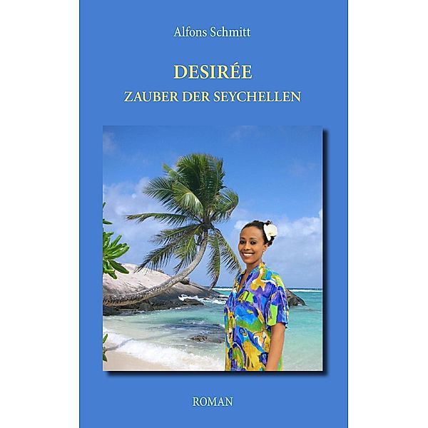 Desirée - Zauber der Seychellen, Alfons Schmitt